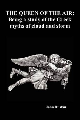 Cover image for The Queen of the Air: Being a Study of the Greek Myths of Cloud and Storm (Paperback)