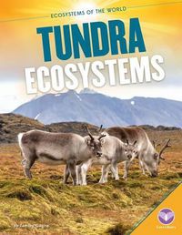 Cover image for Tundra Ecosystems
