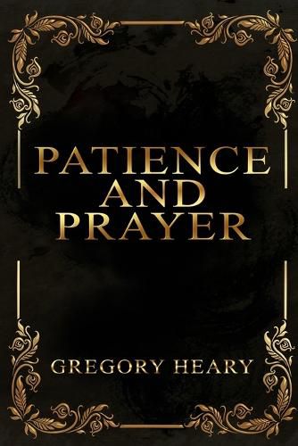 Cover image for Patience and Prayer