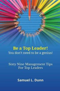 Cover image for Sixty-Nine Management Tips for Top Leaders