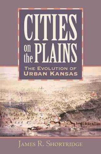 Cover image for Cities on the Plains: The Evolution of Urban Kansas