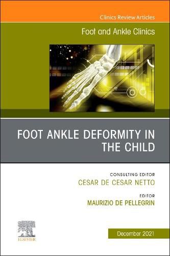 Cover image for Foot Ankle Deformity in the Child, An issue of Foot and Ankle Clinics of North America