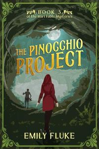 Cover image for The Pinocchio Project: Book 3 of the Mari Fable Mysteries