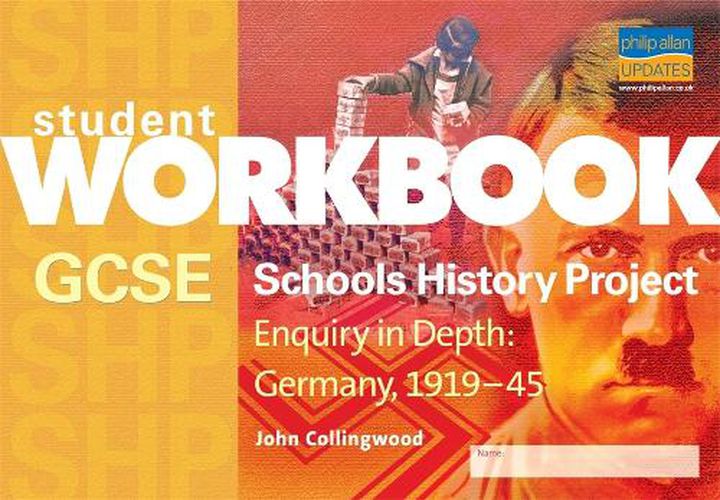 Cover image for GCSE SHP: Enquiry in Depth - Germany 1919-1945 Workbook