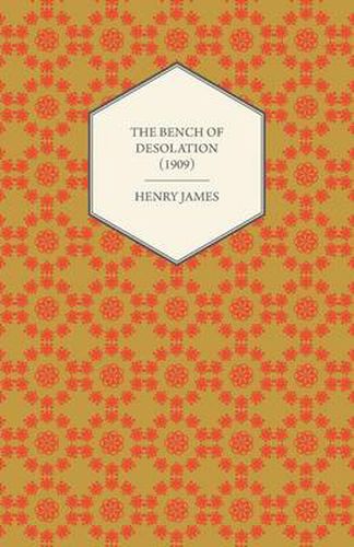 Cover image for The Bench of Desolation (1909)