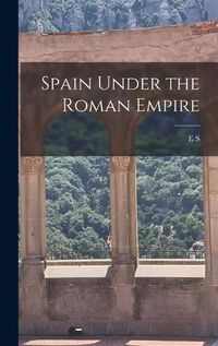 Cover image for Spain Under the Roman Empire