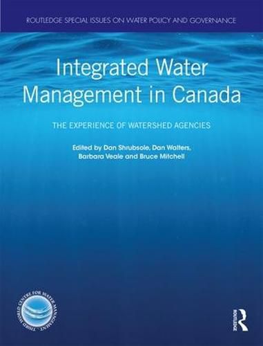 Integrated Water Management in Canada: The Experience of Watershed Agencies