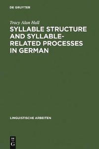 Cover image for Syllable Structure and Syllable-Related Processes in German