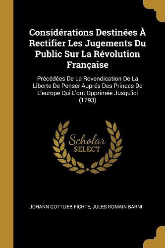 Cover image for Considerations Destinees A Rectifier Les Jugements Du Public Sur La Revolution Francaise