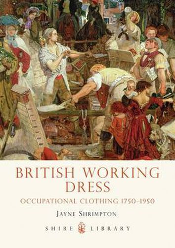 Cover image for British Working Dress: Occupational Clothing 1750-1950