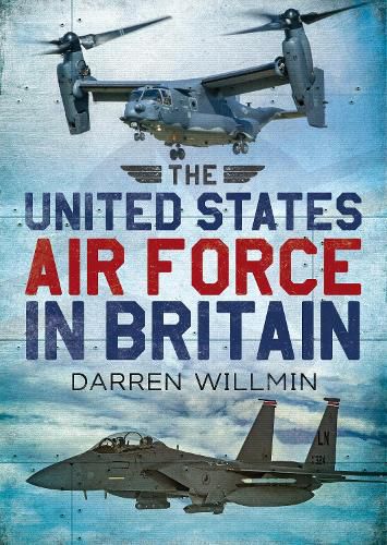 Cover image for The United States Air Force In Britain