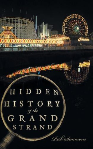 Cover image for Hidden History of the Grand Strand