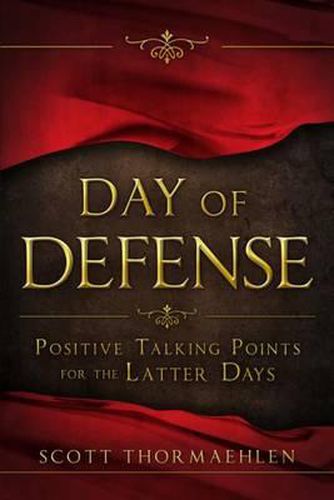 Cover image for Day of Defense: Positive Talking Points for the Latter Days