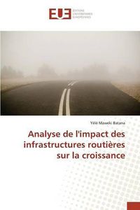 Cover image for Analyse de l'Impact Des Infrastructures Routieres Sur La Croissance