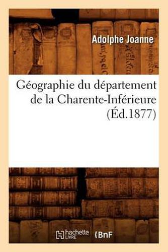 Geographie Du Departement de la Charente-Inferieure (Ed.1877)