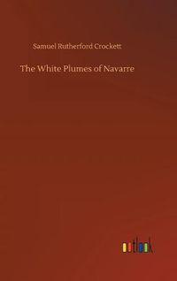 Cover image for The White Plumes of Navarre