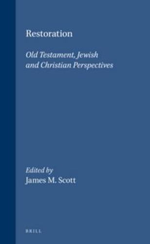 Restoration: Old Testament, Jewish and Christian Perspectives