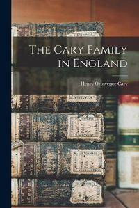 Cover image for The Cary Family in England