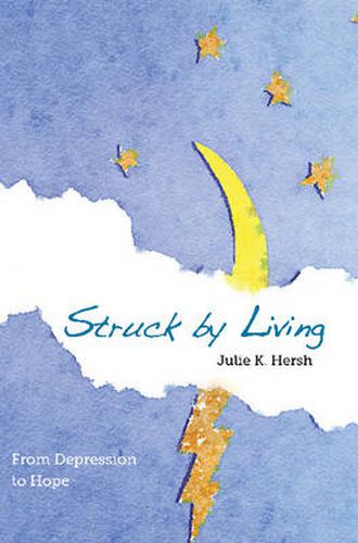 Cover image for Struck By Living: From Depression to Hope