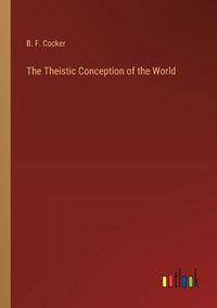 Cover image for The Theistic Conception of the World