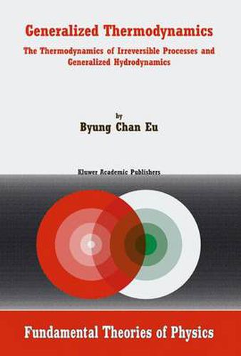 Cover image for Generalized Thermodynamics: The Thermodynamics of Irreversible Processes and Generalized Hydrodynamics