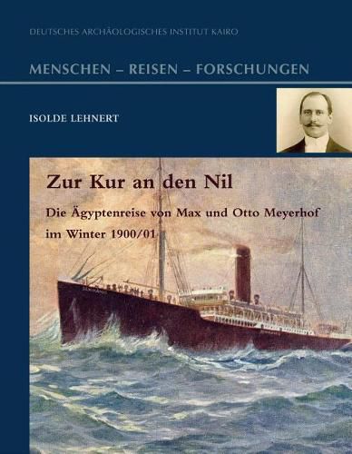 Cover image for Zur Kur an Den Nil: Die Agyptenreise Von Max Und Otto Meyerhof Im Winter 1900/01