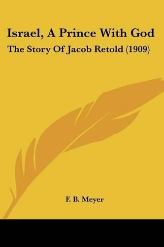 Israel, a Prince with God: The Story of Jacob Retold (1909)