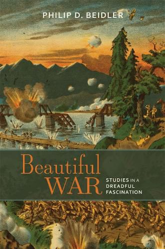 Cover image for Beautiful War: Studies in a Dreadful Fascination