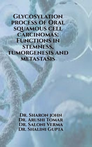 Cover image for Glycosylation process of Oral squamous cell carcinomas