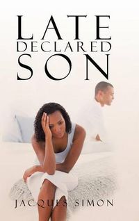 Cover image for Late Declared Son