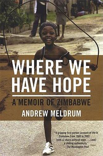 Cover image for Where We Have Hope: A Memoir of Zimbabwe