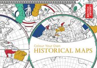 Cover image for Colour Your Own Historical Maps