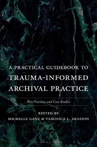 Cover image for A Practical Guidebook to Trauma-Informed Archival Practice
