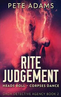 Cover image for Rite Judgement: Heads Roll, Death And Insurrection