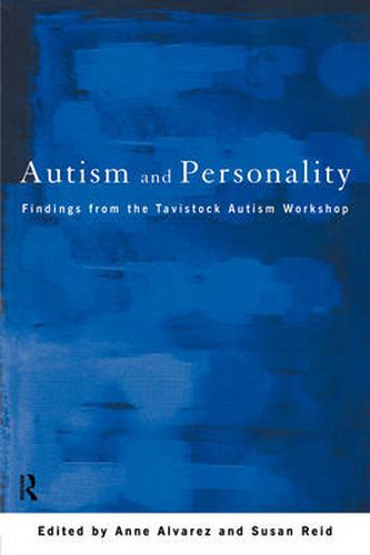 Cover image for Autism and Personality: Findings from the Tavistock Autism Workshop