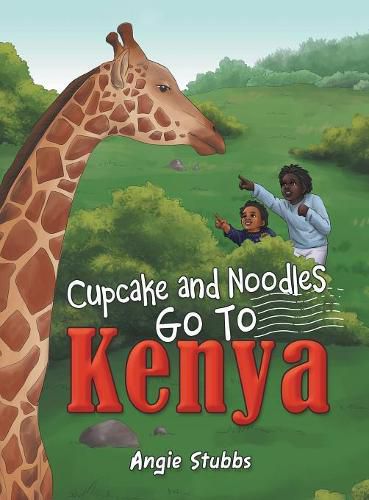 Cover image for Cupcake and Noodles Go to Kenya