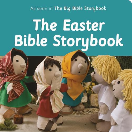 Cover image for The Easter Bible Storybook: As Seen In The Big Bible Storybook