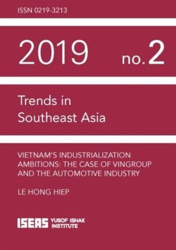 Cover image for Vietnam's Industrializaton Ambitions: The Case of Vingroup and the Automotive Industry
