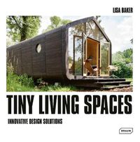 Cover image for Tiny Living Spaces: Innovative Design Solutions