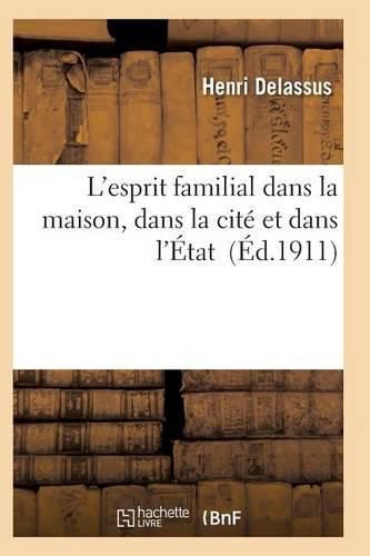 Cover image for L'Esprit Familial Dans La Maison, Dans La Cite Et Dans l'Etat