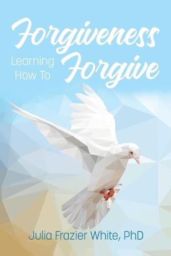 Cover image for Forgiveness: Learning How to Forgive