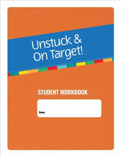 Cover image for Unstuck & on Target! Ages 14-22: Student Workbook