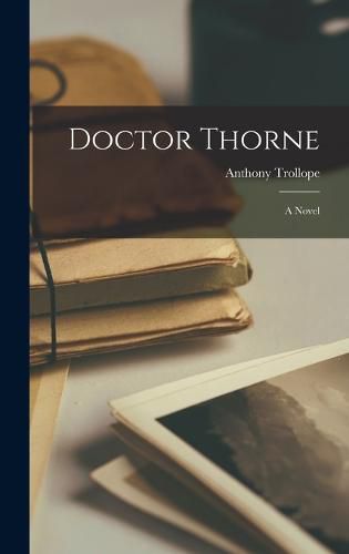 Cover image for Doctor Thorne; a Novel