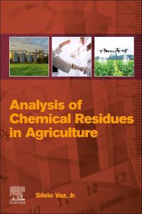 Cover image for Analysis of Chemical Residues in Agriculture