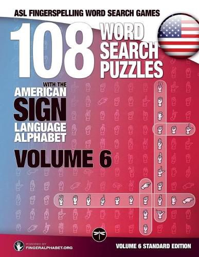 Cover image for 108 Word Search Puzzles with the American Sign Language Alphabet, Volume 06: ASL Fingerspelling Word Search Games