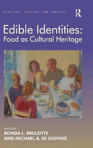 Cover image for Edible Identities: Food as Cultural Heritage