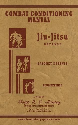 Cover image for COMBAT CONDITIONING MANUAL - Jiu-Jitsu Defence, Bayonet Defence and Club Defence