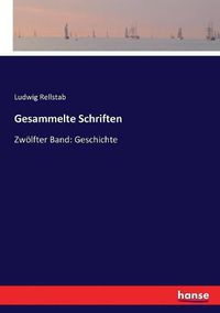 Cover image for Gesammelte Schriften: Zwoelfter Band: Geschichte