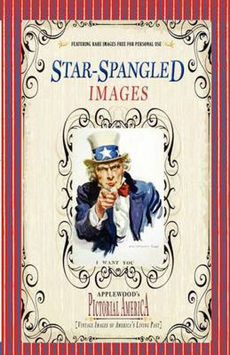 Star-Spangled Images (Pictorial America): Vintage Images of America's Living Past