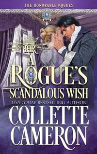 Cover image for A Rogue's Scandalous Wish